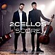 ２ＣＥＬＬＯＳ「スコア」