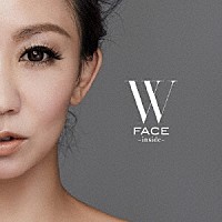 Ｋｏｄａ　Ｋｕｍｉ「 Ｗ　ＦＡＣＥ～ｉｎｓｉｄｅ～」