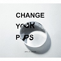 雨のパレード「 Ｃｈａｎｇｅ　ｙｏｕｒ　ｐｏｐｓ」