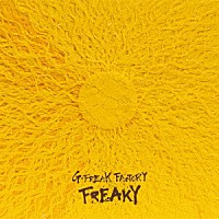 Ｇ－ＦＲＥＡＫ　ＦＡＣＴＯＲＹ「 ＦＲＥＡＫＹ」