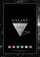 ２ＰＭ「 ２ＰＭ　ＡＲＥＮＡ　ＴＯＵＲ　２０１６　“ＧＡＬＡＸＹ　ＯＦ　２ＰＭ”」