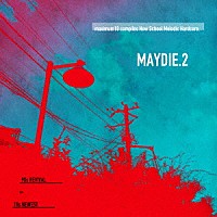 （Ｖ．Ａ．）「 ｍａｘｉｍｕｍ１０　ｃｏｍｐｉｌｅｓ　Ｎｅｗ　Ｓｃｈｏｏｌ　Ｍｅｌｏｄｉｃ　Ｈａｒｄｃｏｒｅ．　ＭＡＹＤＩＥ．２」