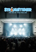 ＳＴＲＡＩＧＨＴＥＮＥＲ「 Ｓｔｅｐ　Ｉｎｔｏ　Ｍｙ　Ｗｏｒｌｄ　ＴＯＵＲ　２０１６」