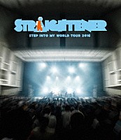 ＳＴＲＡＩＧＨＴＥＮＥＲ「 Ｓｔｅｐ　Ｉｎｔｏ　Ｍｙ　Ｗｏｒｌｄ　ＴＯＵＲ　２０１６」