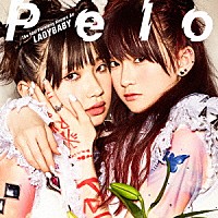 Ｔｈｅ　Ｉｄｏｌ　Ｆｏｒｍｅｒｌｙ　Ｋｎｏｗｎ　Ａｓ　ＬＡＤＹＢＡＢＹ「 Ｐｅｌｏ」