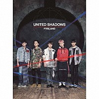 ＦＴＩＳＬＡＮＤ「 ＵＮＩＴＥＤ　ＳＨＡＤＯＷＳ」