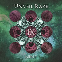 Ｕｎｖｅｉｌ　Ｒａｚｅ「 ＮＩＮＥ」