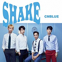 ＣＮＢＬＵＥ「 ＳＨＡＫＥ」