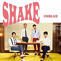 ＣＮＢＬＵＥ「 ＳＨＡＫＥ」