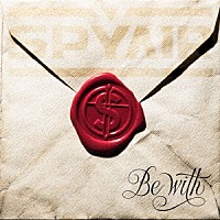 ＳＰＹＡＩＲ「 Ｂｅ　ｗｉｔｈ」