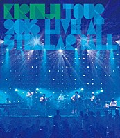 ＫＩＲＩＮＪＩ「 ＫＩＲＩＮＪＩ　ＴＯＵＲ　２０１６　－Ｌｉｖｅ　ａｔ　Ｓｔｅｌｌａｒ　Ｂａｌｌ－」