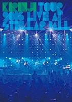 ＫＩＲＩＮＪＩ「 ＫＩＲＩＮＪＩ　ＴＯＵＲ　２０１６　－Ｌｉｖｅ　ａｔ　Ｓｔｅｌｌａｒ　Ｂａｌｌ－」