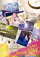 西野カナ「 Ｊｕｓｔ　ＬＯＶＥ　Ｔｏｕｒ」