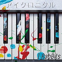 Ｉ－ＲａｂＢｉｔｓ「 アイクロニクル」