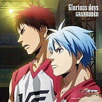 ＧＲＡＮＲＯＤＥＯ「 Ｇｌｏｒｉｏｕｓ　ｄａｙｓ」