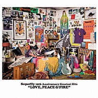 Ｓｕｐｅｒｆｌｙ 「Ｓｕｐｅｒｆｌｙ　１０ｔｈ　Ａｎｎｉｖｅｒｓａｒｙ　Ｇｒｅａｔｅｓｔ　Ｈｉｔｓ　ＬＯＶＥ，　ＰＥＡＣＥ　＆　ＦＩＲＥ」