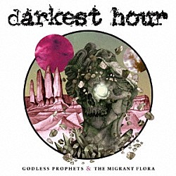 ダーケスト・アワー「ＧＯＤＬＥＳＳ　ＰＲＯＰＨＥＴＳ　＆　ＴＨＥ　ＭＩＧＲＡＮＴ　ＦＬＯＲＡ」