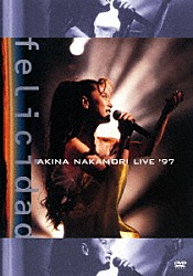 中森明菜「中森明菜　ｌｉｖｅ　’９７　ｆｅｌｉｃｉｄａｄ」