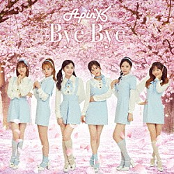 Ａｐｉｎｋ「Ｂｙｅ　Ｂｙｅ」