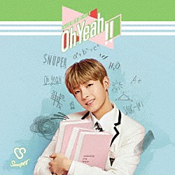 ＳＮＵＰＥＲ「Ｏｈ　ｙｅａｈ！！」