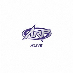 ＡＲＰ「アライブ」