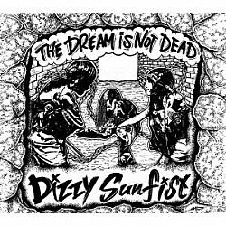 Ｄｉｚｚｙ　Ｓｕｎｆｉｓｔ「ＴＨＥ　ＤＲＥＡＭ　ＩＳ　ＮＯＴ　ＤＥＡＤ」