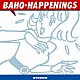 ＢＡＨＯ「ＨＡＰＰＥＮＩＮＧＳ　－ｒｅｖｉｓｉｔｅｄ－」