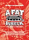 （ドキュメンタリー）「Ａ　ＦＡＴ　ＷＲＥＣＫ：ア・ファット・レック」