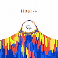 Ｍｉｌｉ「 Ｈｕｅ」