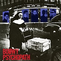 ＢＯＯＷＹ「 ＰＳＹＣＨＯＰＡＴＨ」