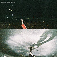 Ｂａｓｅ　Ｂａｌｌ　Ｂｅａｒ「 光源」