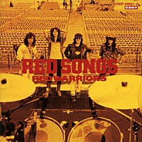 ＲＥＤ　ＷＡＲＲＩＯＲＳ「 ＲＥＤ　ＳＯＮＧＳ」