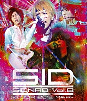 シド「 ＳＩＤＮＡＤ　Ｖｏｌ．８～ＴＯＵＲ　２０１２　Ｍ＆Ｗ～」