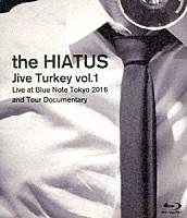 ｔｈｅ　ＨＩＡＴＵＳ「 Ｊｉｖｅ　Ｔｕｒｋｅｙ　ｖｏｌ．１　Ｌｉｖｅ　ａｔ　Ｂｌｕｅ　Ｎｏｔｅ　Ｔｏｋｙｏ　２０１６　ａｎｄ　Ｔｏｕｒ　Ｄｏｃｕｍｅｎｔａｒｙ」