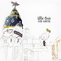 ＯＬＤＥ　ＷＯＲＬＤＥ「 Ｌｉｔｔｌｅ　Ｄｏｄｏ」
