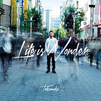 焚巻「 Ｌｉｆｅ　ｉｓ　Ｗｏｎｄｅｒ」