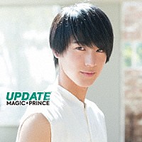 ＭＡＧ！Ｃ★ＰＲＩＮＣＥ「 ＵＰＤＡＴＥ」