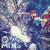 ＡＲＡＲＥ　ｆｅａｔ．ＲＩＯ　ｆｒｏｍ　ＫＩＮＧ　ＬＩＦＥ　ＳＴＡＲ「 ＯＮ　ザ　ＭＩＸ」