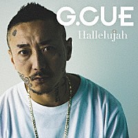 Ｇ．ＣＵＥ「 Ｈａｌｌｅｌｕｊａｈ」