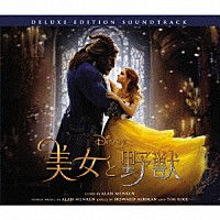 （オリジナル・サウンドトラック）「 美女と野獣　オリジナル・サウンドトラック　－デラックス・エディション－＜日本語版＞」