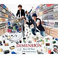 ＤＩＭＥＮＳＩＯＮ「 Ｂｅｓｔ　Ｏｆ　Ｂｅｓｔ　２５ｔｈ　Ａｎｎｉｖｅｒｓａｒｙ」