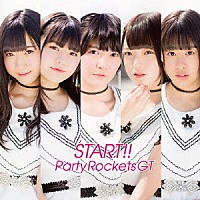 Ｐａｒｔｙ　Ｒｏｃｋｅｔｓ　ＧＴ「 ＳＴＡＲＴ！！」