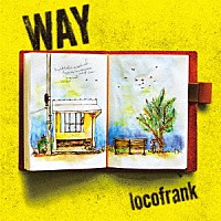 ｌｏｃｏｆｒａｎｋ「 ＷＡＹ」