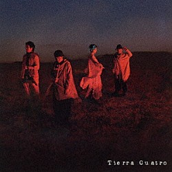 Ｔｉｅｒｒａ　Ｃｕａｔｒｏ「遠くから遠くへ」