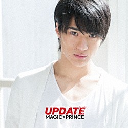 ＭＡＧ！Ｃ★ＰＲＩＮＣＥ「ＵＰＤＡＴＥ」