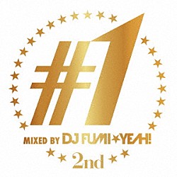 ＤＪ　ＦＵＭＩ★ＹＥＡＨ！ ゼッド ステアルナ、マーテル＆ウィリアム・Ｅｋｈ Ｂｌａｓｔｅｒｊａｘｘ　＆　ＤＢＳＴＦ　ｆｅａｔ．Ｒｙｄｅｒ マーティン・ギャリックス ダブル＆ダブル Ｆ４ｓｔ ＨｉＢｉＫｉ「ワン　－セカンド－」