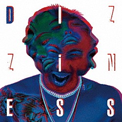 ＹＤＩＺＺＹ「ＤＩＺＺｉＮＥＳＳ」