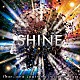 Ｆｅａｒ，ａｎｄ　Ｌｏａｔｈｉｎｇ　ｉｎ　Ｌａｓ　Ｖｅｇａｓ「ＳＨＩＮＥ」