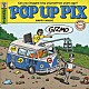 ＧＩＺＭＯ「ＰＯＰ　ＵＰ　ＰＩＸ」