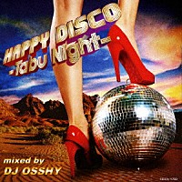 ＤＪ　ＯＳＳＨＹ「 ハッピー・ディスコ　～タブー・ナイト～」